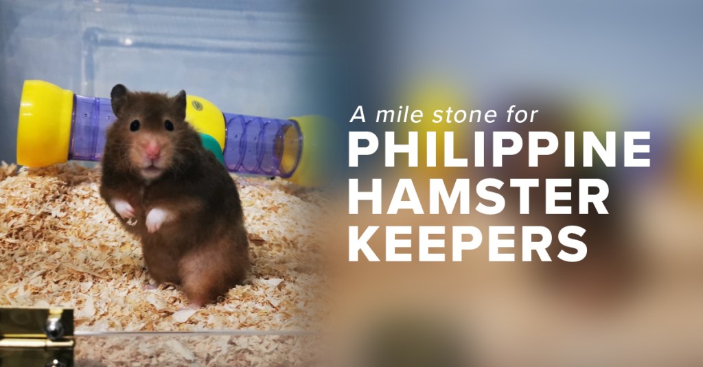 A mile stone for Philippine Hamster&nbsp;Keepers